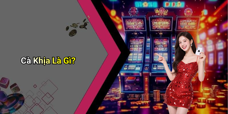 Cà Khịa Là Gì?