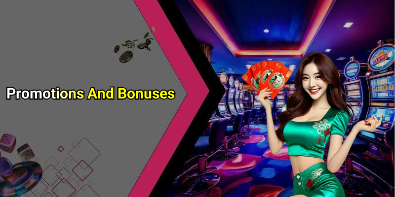 Promotions And Bonuses