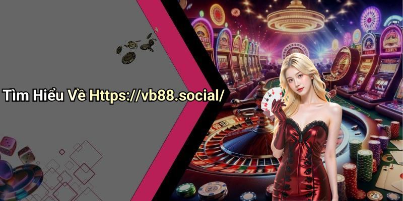 Tìm Hiểu Về Https://vb88.social/