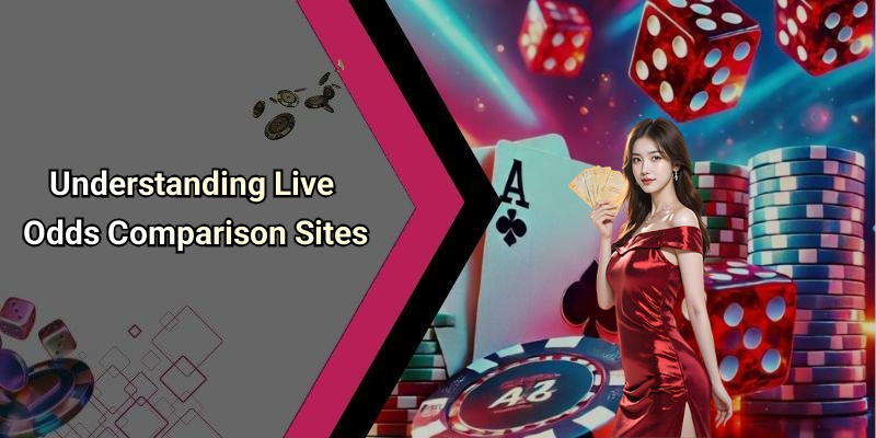 Understanding Live Odds Comparison Sites