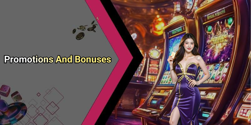 Promotions And Bonuses