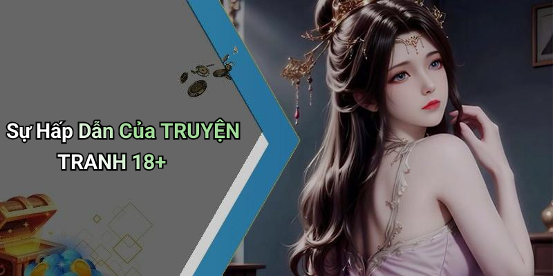 Sự Hấp Dẫn Của TRUYỆN TRANH 18+