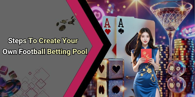Steps To Create Your Own Football Betting Pool