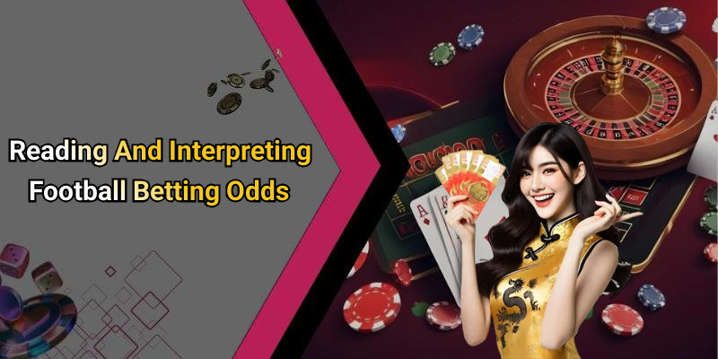 Reading And Interpreting Football Betting Odds