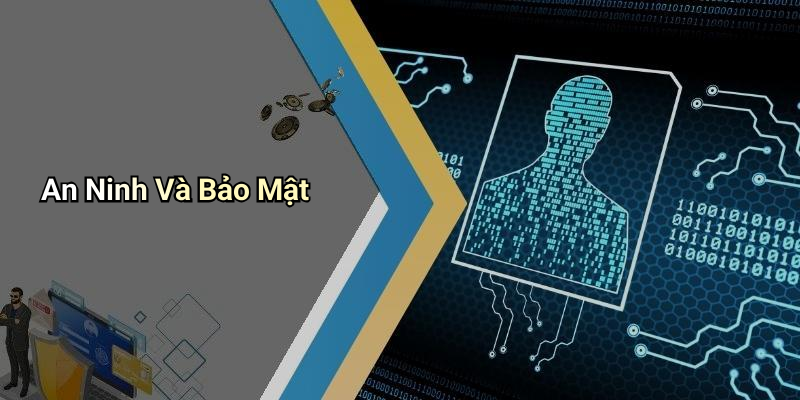 An Ninh Và Bảo Mật