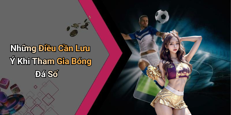 Lợi Ích Khi Tham Gia Bóng Đá Số