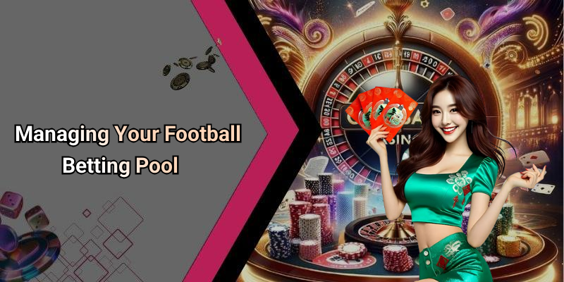 Managing Your Football Betting Pool