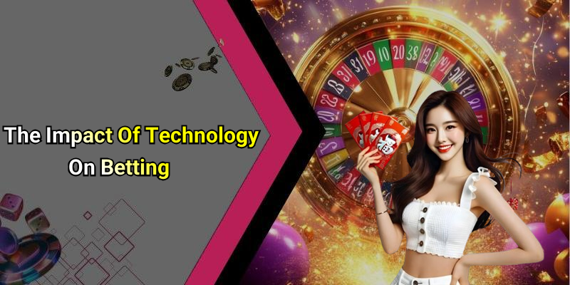 The Impact Of Technology On Betting
